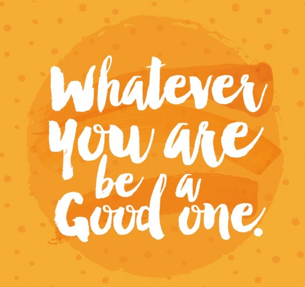BryantCPA's tweet photo. Whatever you are, be a good one. #SundayThoughts #SundayMotivation #ThinkBIGSundayWithMarsha #WeekendWisdom #BeGoodAtWhatYouDo #YouGotThis #GoalAchieversCommunity https://t.co/5vM5Ty1wh5