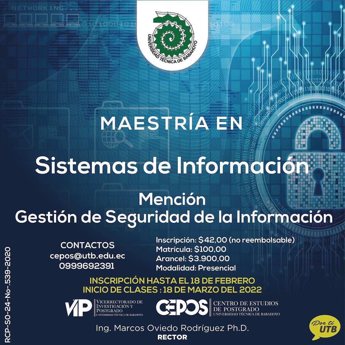UBabahoyo's tweet photo. #EstudiaConNosotros Maestría en Sistemas de Información mención Gestión de Seguridad de la Información #CEPOS https://t.co/TcCptKkiyD