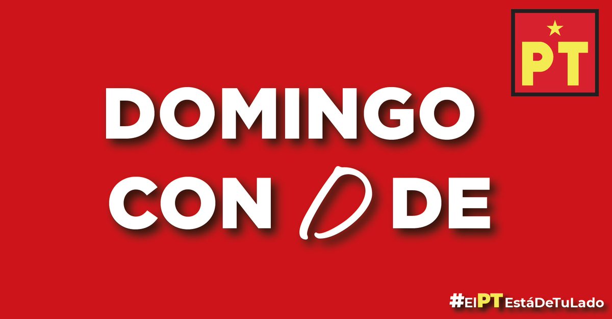 PT_Edomex_'s tweet photo. Domingo con D de, escribe en los comentarios, para ti qué significado tienen los domingos. #ElPTEstáDeTuLado #SomosPT https://t.co/8A1RPMe8cy