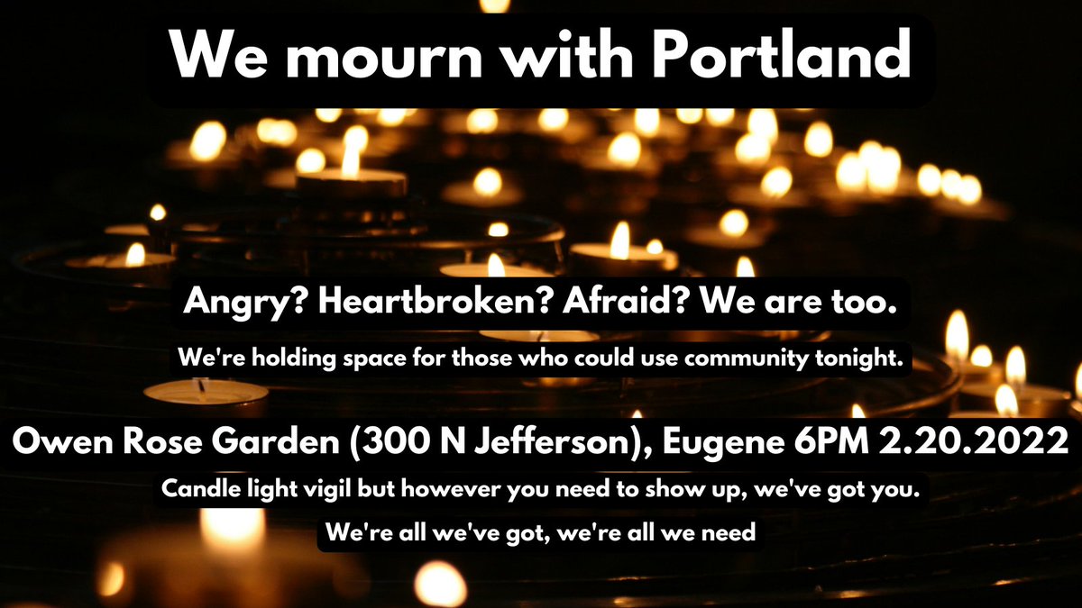2/19 one individual was murdered, five injured when a shooter opened fire on a group of 50 antifascists in Portland gathered to honor Amir Locke and Patrick Kimmons. Tonight we mourn and gather our strength. Join us in the Owen Rose Garden at 6pm with warm beverages and candles.