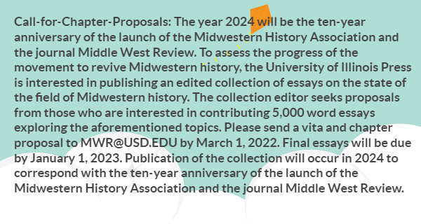 MiddleWestReview (@middlewestrev) on Twitter photo New book on the state of Midwestern history--submit your chapter proposals now #twitterstorians <a href="/The_OAH/">Organization of American Historians</a> <a href="/AHAhistorians/">American Historical Association</a> @HNet_Humanities <a href="/HNet_Reviews/">H-Net Reviews</a> <a href="/HNetBookChannel/">H-Net Book Channel</a> <a href="/NewberryLibrary/">Newberry Library</a> <a href="/IllinoisPress/">Illinois Press</a> <a href="/MWstoriesBSU/">MidwesternStoriesBSU</a> <a href="/MIPABookAwards/">MidwestBookAwards</a> <a href="/AFAM_Midwest/">AfricanAmericanMidwest.com</a> <a href="/midstory/">Midstory</a> <a href="/MidWestMuseums/">Midwest Museums</a> New book on the state of Midwestern history--submit your chapter proposals now #twitterstorians <a href="/The_OAH/">Organization of American Historians</a> <a href="/AHAhistorians/">American Historical Association</a> @HNet_Humanities <a href="/HNet_Reviews/">H-Net Reviews</a> <a href="/HNetBookChannel/">H-Net Book Channel</a> <a href="/NewberryLibrary/">Newberry Library</a> <a href="/IllinoisPress/">Illinois Press</a> <a href="/MWstoriesBSU/">MidwesternStoriesBSU</a> <a href="/MIPABookAwards/">MidwestBookAwards</a> <a href="/AFAM_Midwest/">AfricanAmericanMidwest.com</a> <a href="/midstory/">Midstory</a> <a href="/MidWestMuseums/">Midwest Museums</a>
