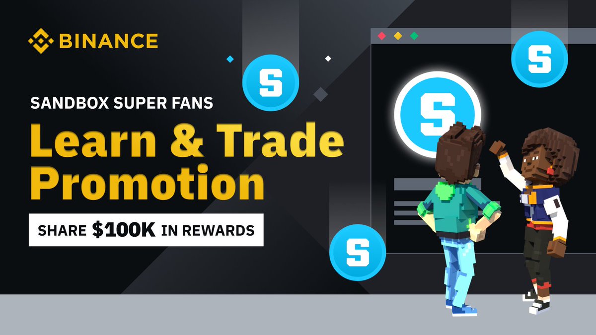 .<a href="/TheSandboxGame/">The Sandbox</a> Learn &amp; Trade: Share $100,000 in rewards!

➡️ binance.com/en/support/ann…