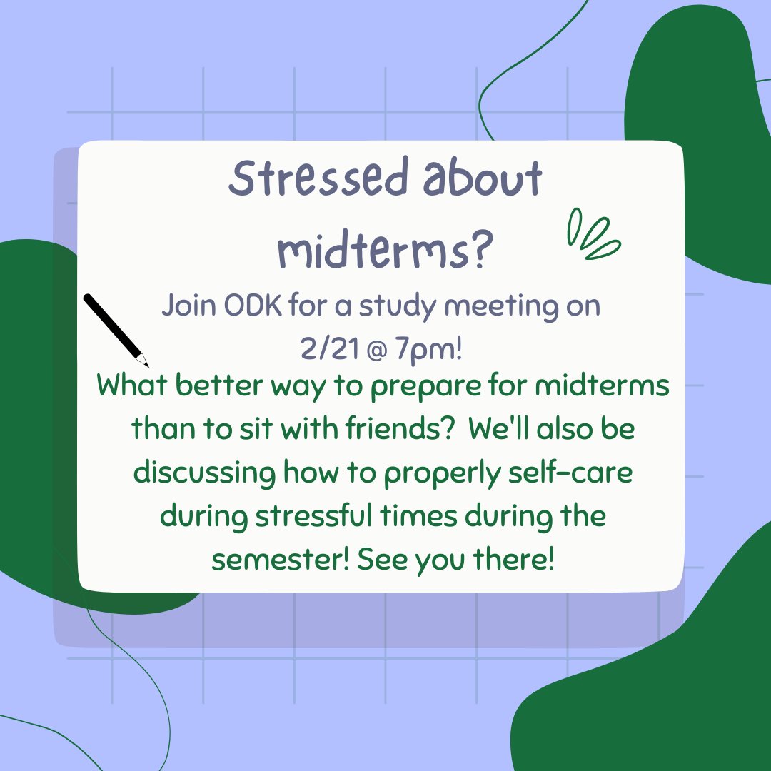 Please join us for a study session on 2/21 @ 7pm in room 315 of the BTSU! We'll be studying together and talking about how to properly self care! See you then!