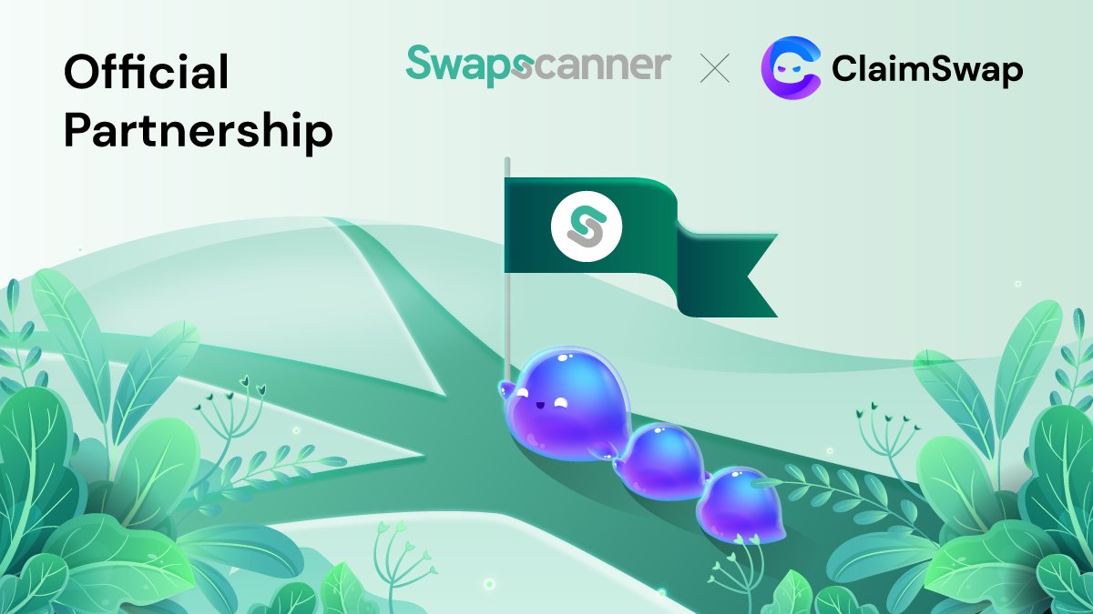 Swapscanner X ClaimSwap 
Official Partnership Announcement

We are too happy to announce our Official Partnership with <a href="/Swapscanner/">Swapscanner</a> 

#Swapsanner enables users to buy tokens at the lowest price in the Klaytn Network.

Slime Bless Us👻
#CLA #SCNR