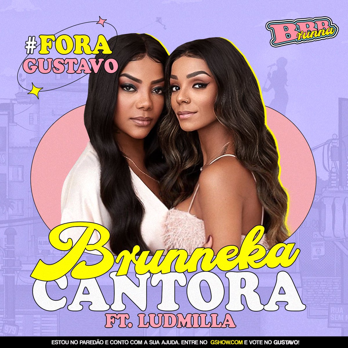 brunnagoncalves's tweet photo. 💜MUTIRÃO BRUMILLA feat. @Ludmilla INICIADO💜

✨ A cada 10 votos, mande um EMOJI. 
⏰ ENCERRA ÀS 03H. 
🏹 META: TRÊS MIL respostas. 
🚨O voto é para ELIMINAR, então votem no GUSTAVO! 
👩🏽‍💻: https://t.co/EzneCo9fDY

#FicaBrunna #ForaGustavo https://t.co/3or6WSpFfT