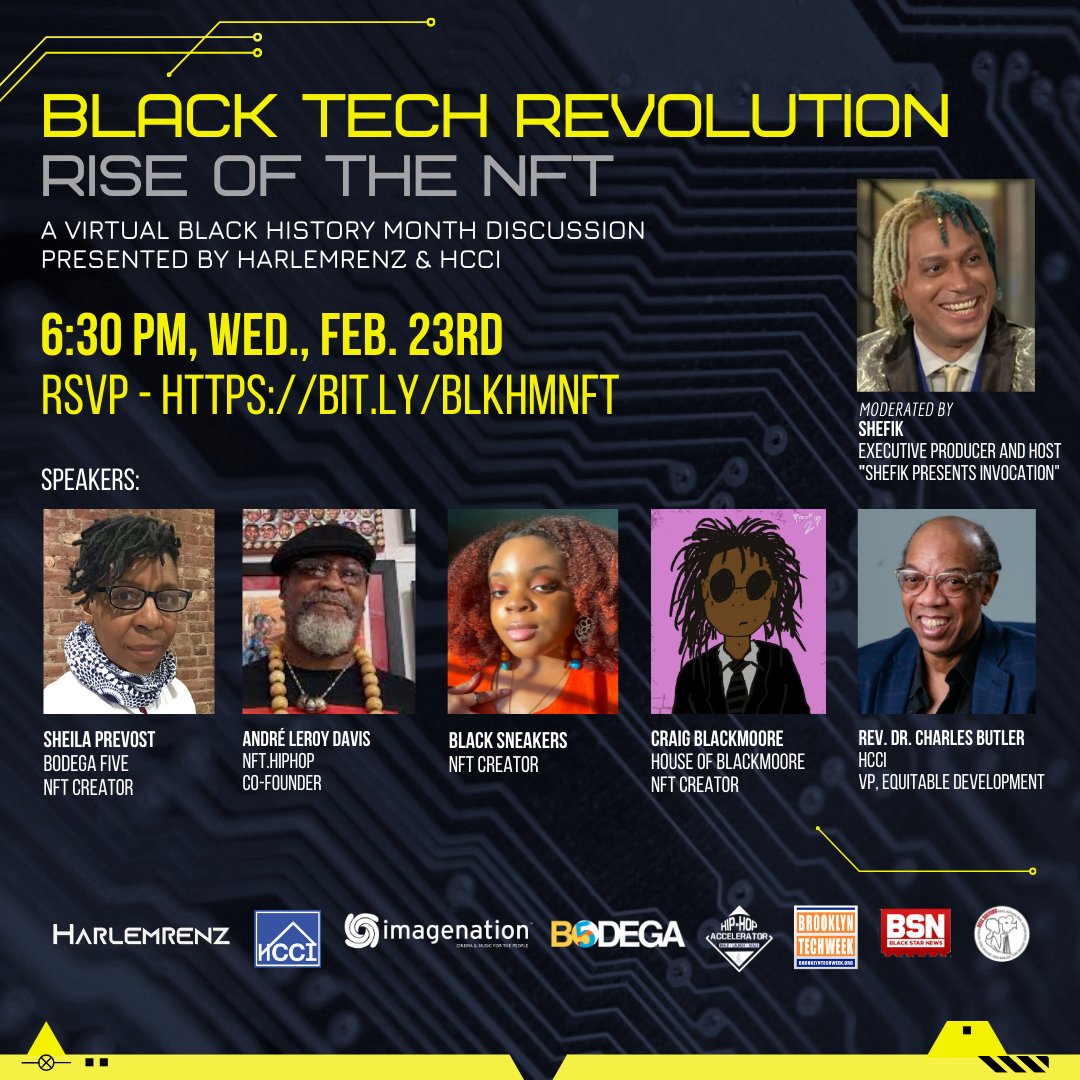 HiphopTechCon's tweet photo. #BlackHistoryMonth Discussion.
BLACK TECH REVOLUTION: RISE OF THE NFT - Wed, February 23, 2022, at 6:30PM.
Where #art, #culture, and #NFTs are telling our stories. Hear NFT creators share their journey
Free, Rsvp: https://t.co/DBxJkbF597 https://t.co/5Jeu5jCub0
