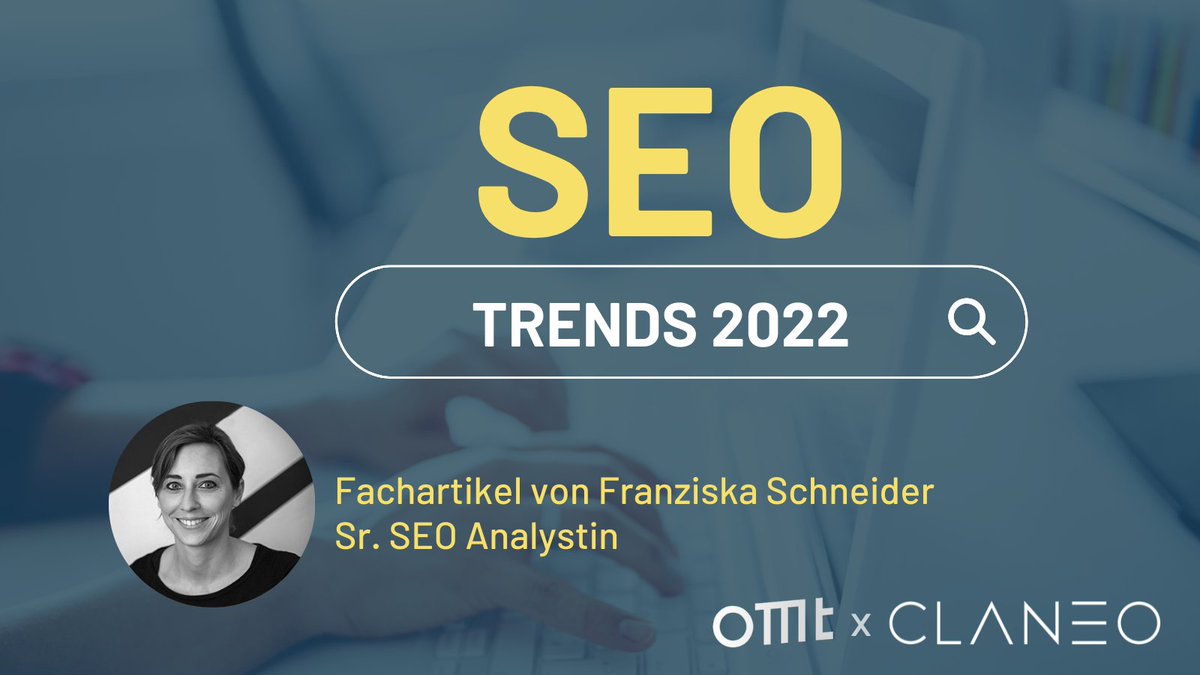 ClaneoDE's tweet photo. Unsere Claneo-Expertin Franziska hat sich in einem Fachbeitrag für @om_tag genauer angeschaut, welche Trends #Google gerade plant und worauf es bei einer erfolgreichen #SEO- bzw. #OnlineMarketing-Strategie im Jahr 2022 ankommt: https://t.co/wHmxJoGBfB https://t.co/oGravB2oqQ