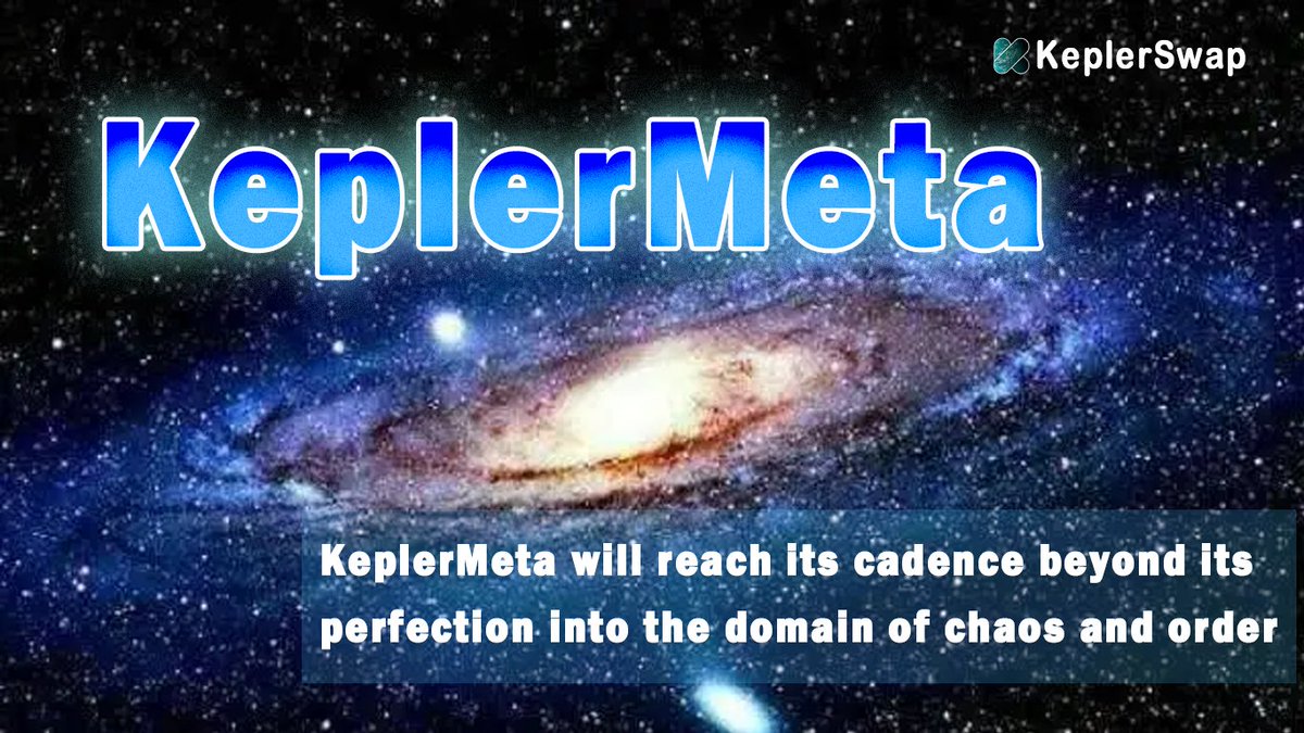 keplerswap's tweet photo. 📢Watch it now📢
The truth of #KeplerMeta is astonishing! 🚀
💥Don't miss it💥
Trapped in the bear market, it is time to set your foot on our new #Metasociety🔥
#KeplerMeta will reach its cadence beyond its perfection into the domain of chaos and order.🎉\
@cz_binance #NFT https://t.co/iJChyrForj