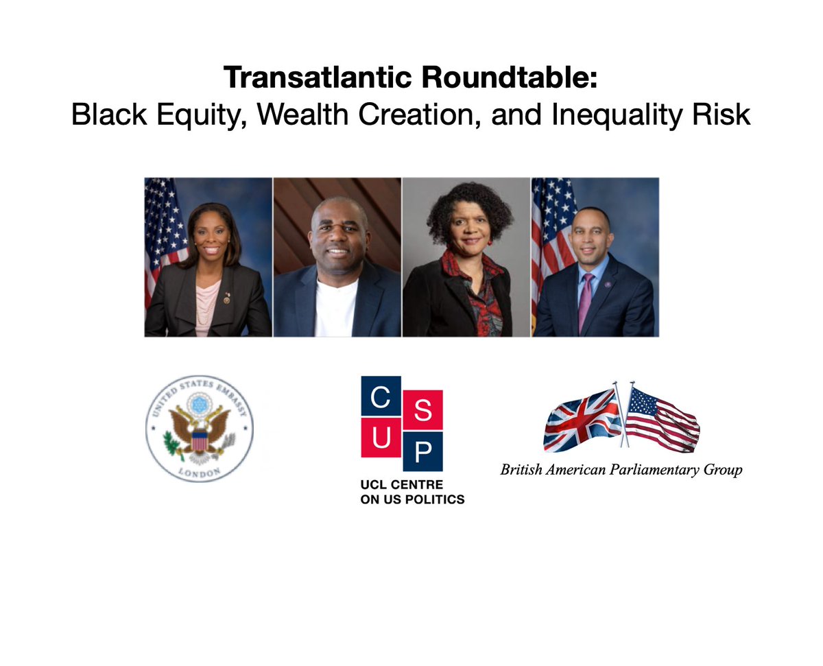Join @CUSP_ucl & @USAinUK this Thursday:

TRANSATLANTIC ROUNDTABLE:
Black Equity, Wealth Creation, & Inequality Risk

Thurs 24 February, 2pm UK/9am ET

Ft. the esteemed @RepJeffries, @StaceyPlaskett, @DavidLammy, @ChiOnwurah, & @keithlmagee 

Register: ucl.ac.uk/political-scie…