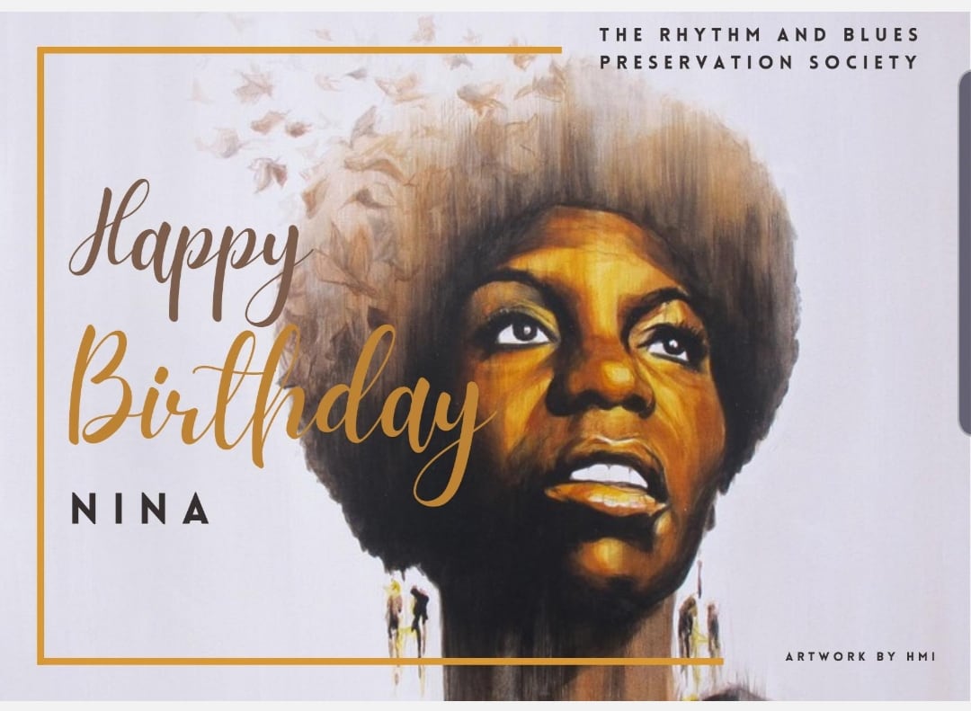 The Rhythm and Blues Preservation Society salutes Dr. Nina Simone!
Happy Heavenly Birthday! 