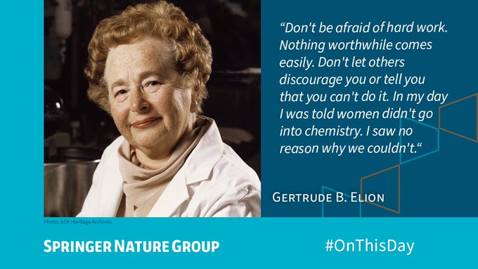 Quote from Gertrude B. Elion: “Don't be afraid of hard work. Nothing worthwhile comes easily. Don't let others discourage you or tell you that you can't do it. In my day I was told women didn't go into chemistry. I saw no reason why we couldn't.”