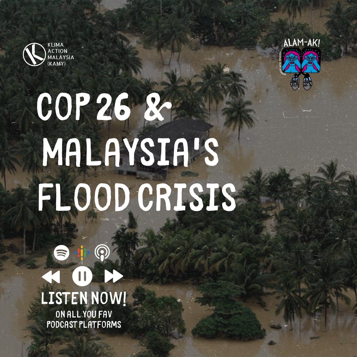 KlimaAction's tweet photo. In the latest episode of ALAMAK, we talk about COP26 and the catastrophic floods that hit Malaysia.

How did climate activists @FFFMAPA organize in the blue zone?
How will #DaruratIklim will exacerbate banjir?

Listen on all your fav podcast platforms: https://t.co/GJaZDoXNSL https://t.co/khsd0pl5vV