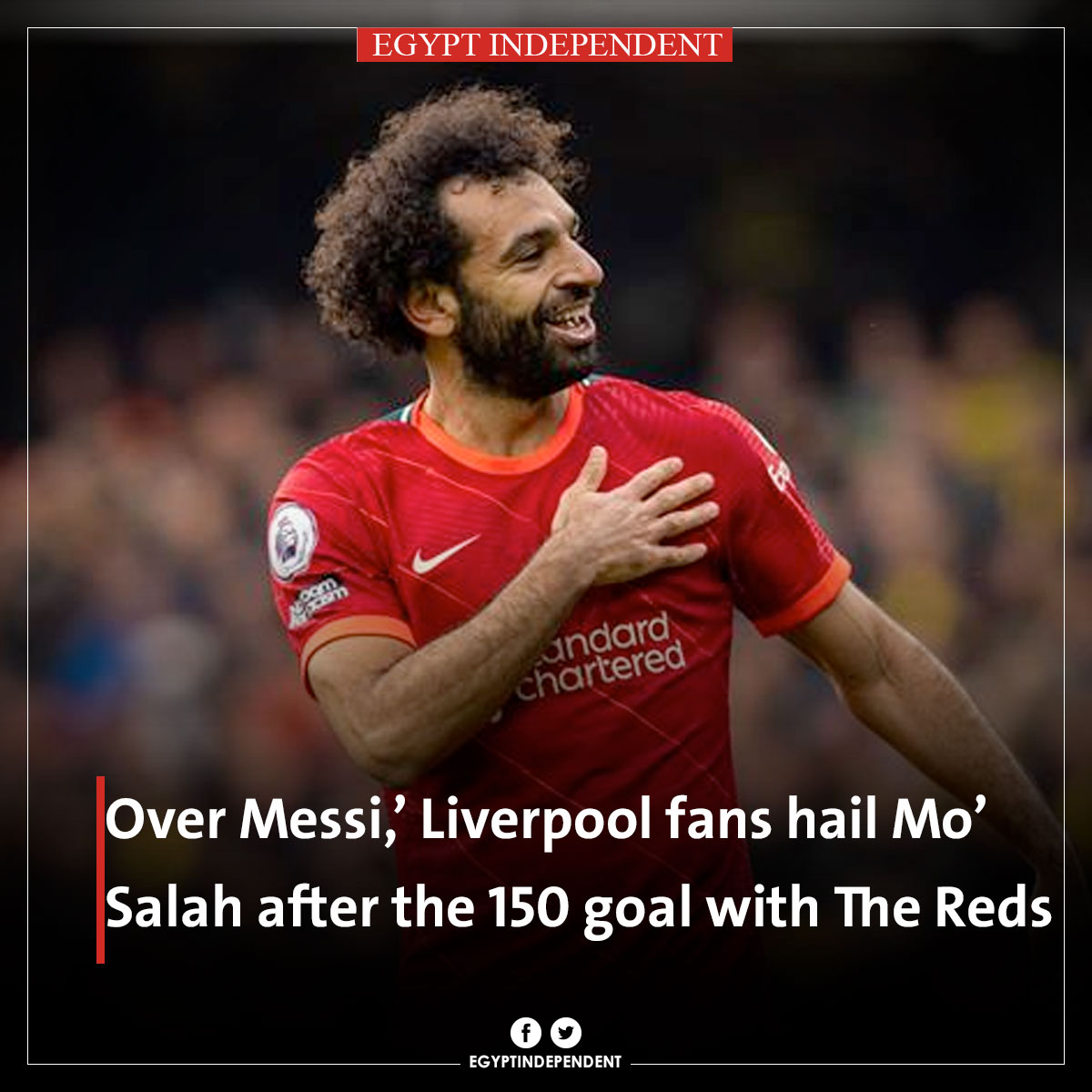 EgyIndependent's tweet photo. #AMAY| ‘Over Messi,’ #Liverpool fans hail #Mo_Salah after the 150 goal with #The_Reds
https://t.co/mcg0Rj93qG https://t.co/vpSvGWB5wL