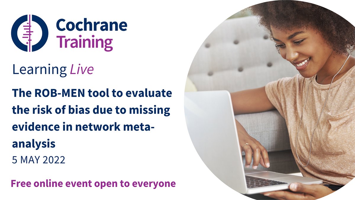 Next week! #cochranelearninglive webinar on "The ROB-MEN tool to evaluate the risk of bias due to missing evidence in network meta-analysis". Sign-up is freely open to everyone at bit.ly/36mS0ox <a href="/cochranecollab/">Cochrane</a>