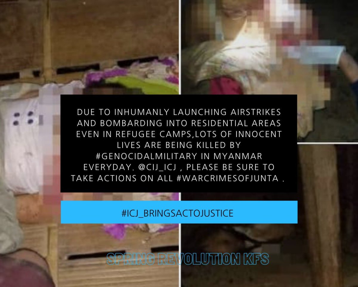 spring21MM's tweet photo. Due to inhumanly launching airstrikes and bombarding into residential areas even in Refugee Camps,lots of innocent lives are being Killed by #GenocidalMilitary in Myanmar everyday. @CIJ_ICJ , please be sure to take actions on all #WarCrimesOfJunta . 
#ICJ_BringSACToJustice https://t.co/D4IBSpSLbb