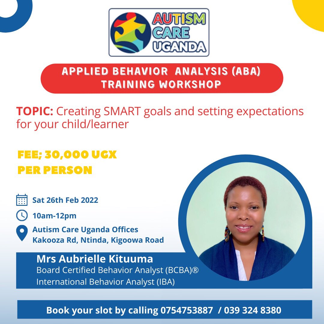 Join us this Saturday for 26th Feb 2022 for an ABA training workshop, as we take you through “Creating SMART goals and setting expectations for your child/learner.”
#AutismAwareness #autismuganda #autism