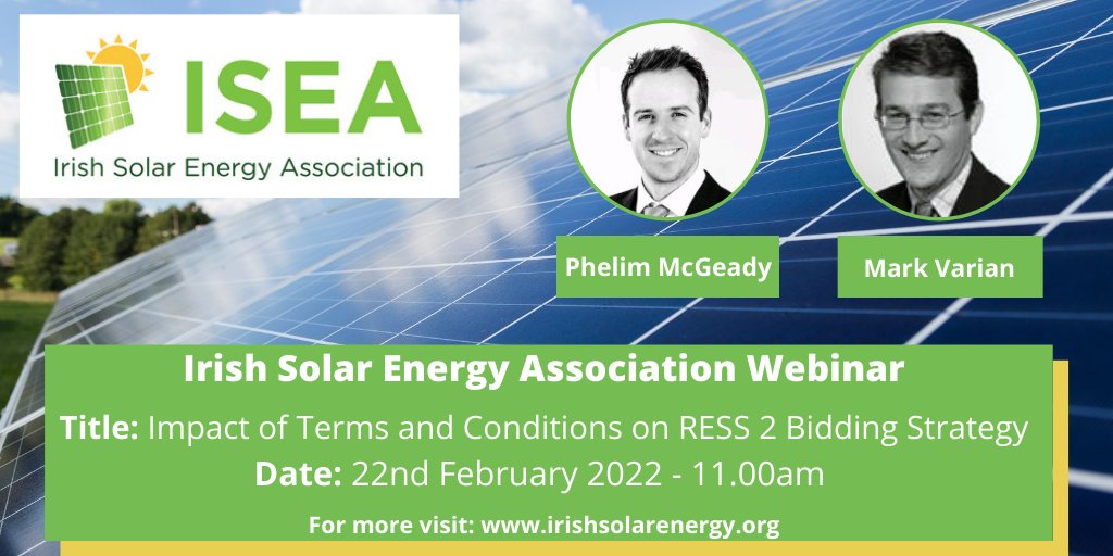 Irish Solar Energy Association Webinar

Title: Impact of Terms and Conditions on RESS 2 Bidding Strategy
Date: 22nd February 2022 - 11.00am
Presented By: Phelim McGeady &amp; Mark Varian - Eversheds Sutherland Ireland

Register now: lnkd.in/gia6-3Fi