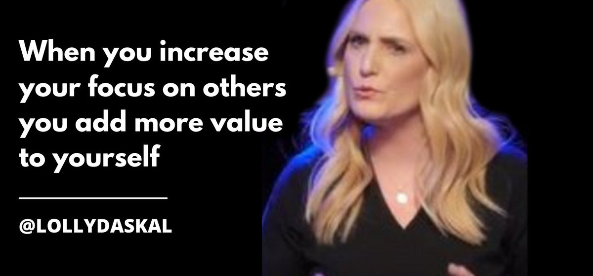LollyDaskal's tweet photo. When you increase your focus on others
you add more value to yourself 
~@LollyDaskal https://t.co/ppfSHzIgez #Leadership #Management #TedTalk #Tedx #Speaker https://t.co/exRWLgF3ZI