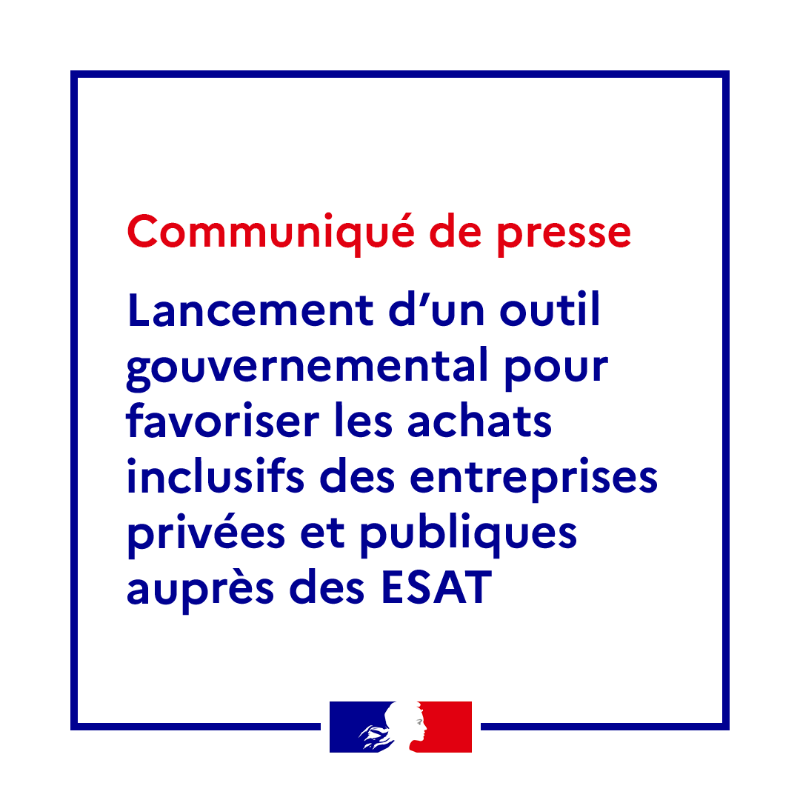 Solidarite_gouv's tweet photo. Communiqué 🗞️| Lancement d’un outil gouvernemental pour favoriser les achats inclusifs des entreprises privées et publiques auprès des #ESAT ⤵️