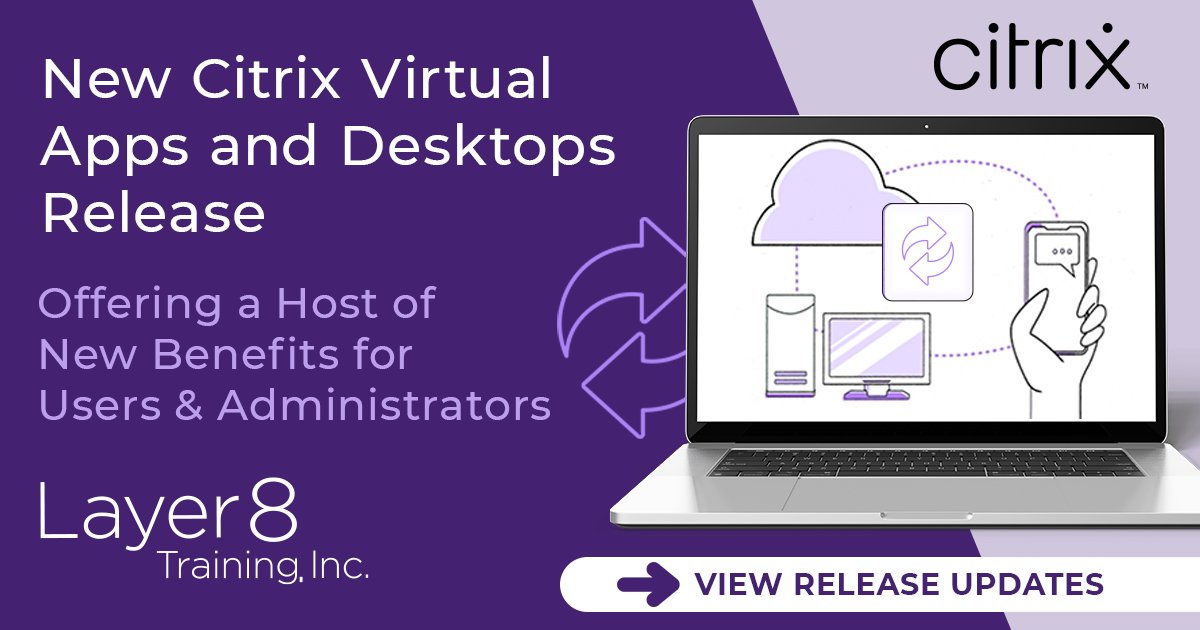 Layer8training's tweet image. View Release Updates at ow.ly/EUlJ50HXZyE
#CitrixVirtualApps #CitrixDesktops #CitrixTraining #CitrixAdministrators #CitrixUpdates #CitrixUsers