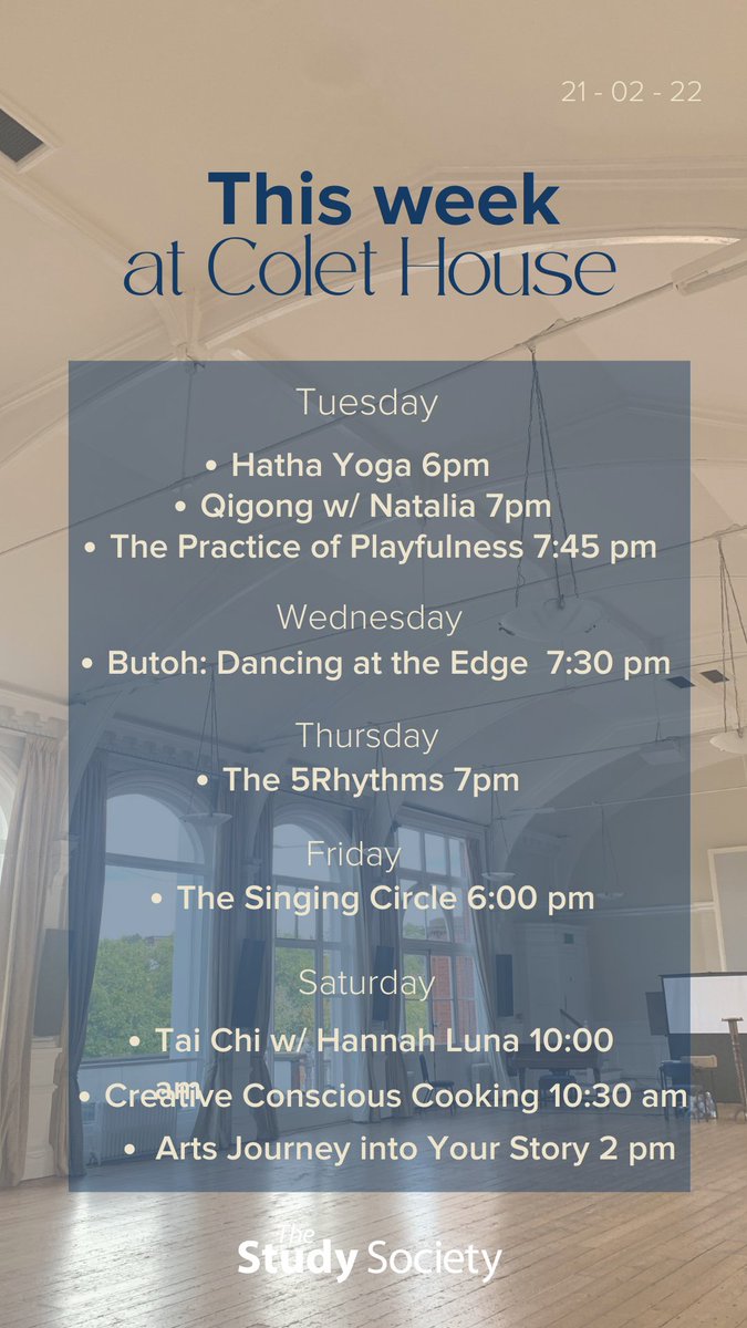 TheStudySociety's tweet photo. Join us for this exiting week at Colet House! 

#hathayoga #qigong #5rhythms #butoh #mindfulnessworkshop https://t.co/YMSL6Z77Uc