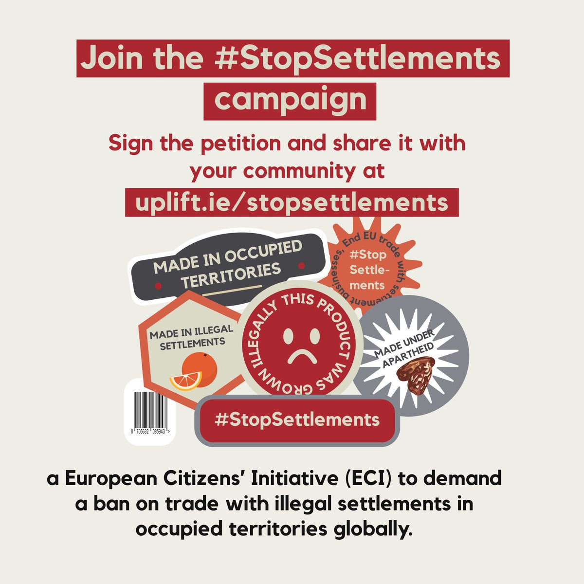 Launch of #StopSettlements campaign, a European Citizens’ Initiative (ECI), demanding the EU ban trade with illegal settlements. With 1 million EU citizens' signatures, the EU will have to examine this needed measure to end impunity. Add your voice NOW: uplift.ie/stopsettlements