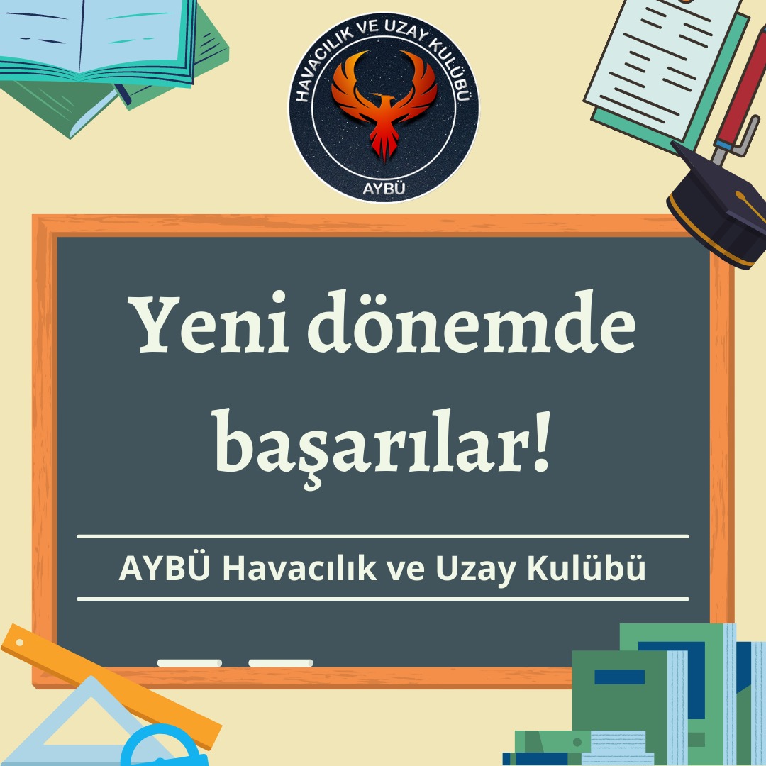 AYBÜ Havacılık ve  Uzay Kulübü olarak 2021-2022 Bahar Döneminde bütün arkadaşlarımıza başarılar dileriz!