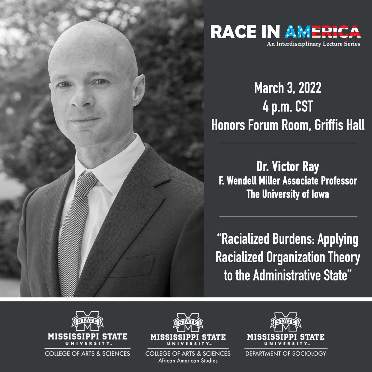 Come see Dr. Victor Ray's talk "Racialized Burdens: Applying Racialized Organization Theory to the Administrative State" at 4pm on Thursday, March 3rd!