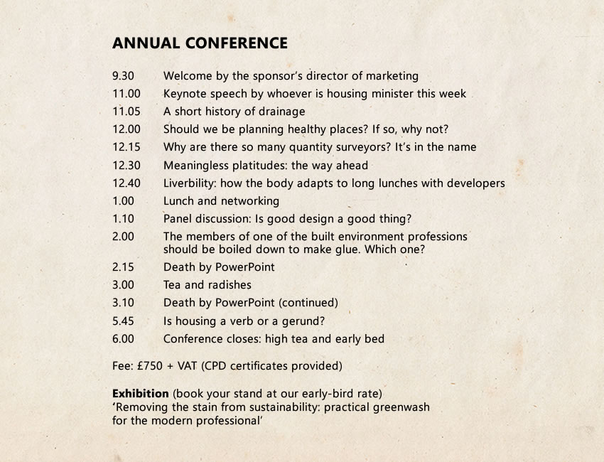 I’m organizing a conference. I’ve been to plenty, so I know how it’s done.