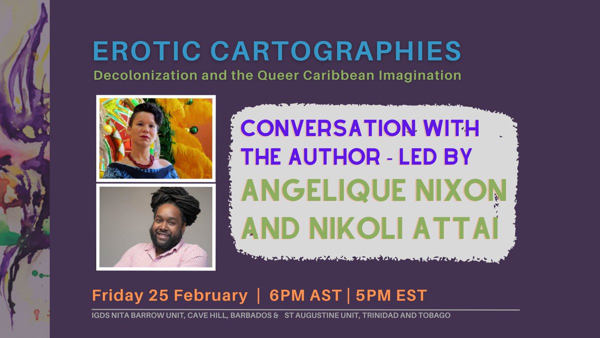 Join us on Friday 25 February for the launch of Krystal Nandini Ghisyawan's Erotic Cartographies: Decolonization and the Queer Caribbean Imagination.
Angelique Nixon and Nikoli Attai will converse with the author and moderate a discussion with the audience. Register in advance.