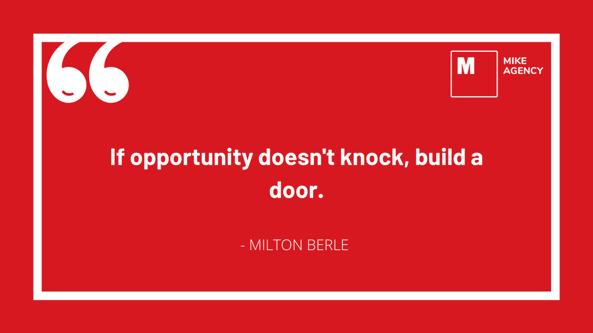 TheMikeAgency's tweet photo. #MondayMotivation : “If opportunity doesn’t knock, build a door.” – Milton Berle https://t.co/F4iffCBCUT