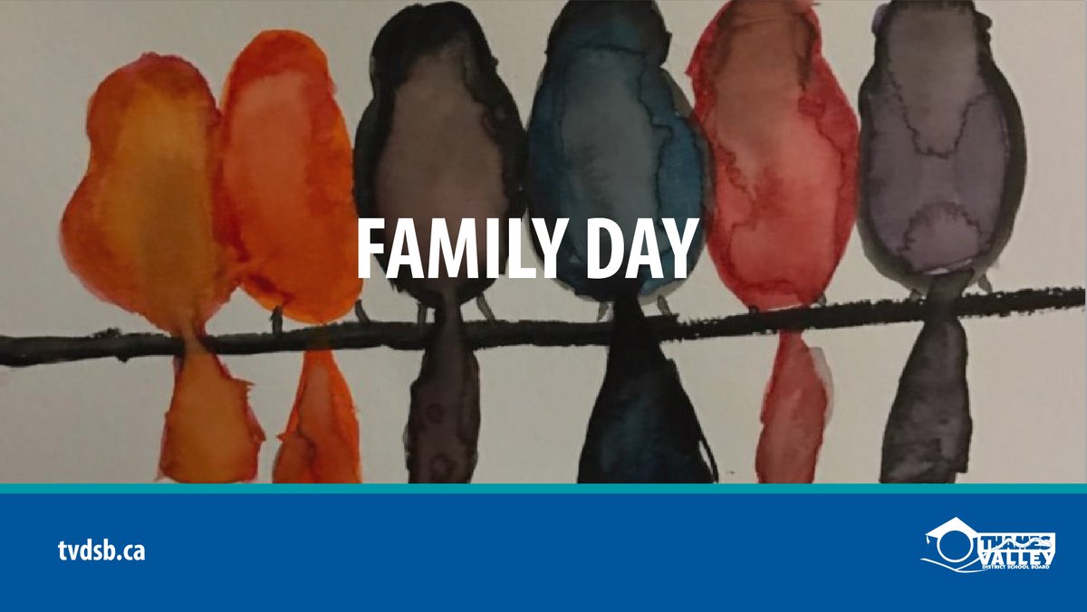 Wishing all our #TVDSB families a relaxing and safe Family Day today!