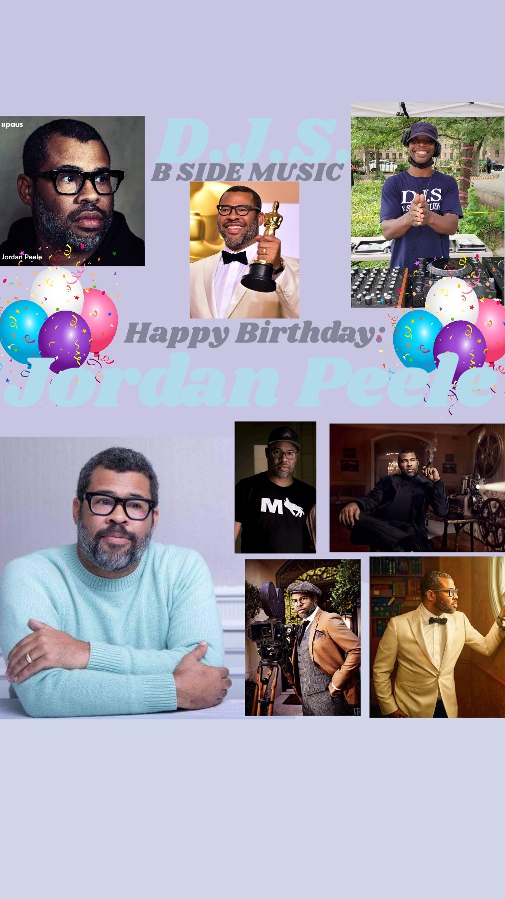 I(D.J.S.)\"B SIDE MUSIC\" wish Comedian/Director/Actor: JORDAN PEELE\" Happy Birthday!! 