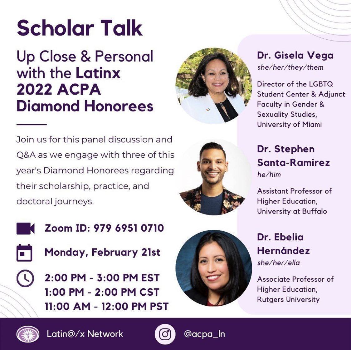 ACPALN's tweet photo. Join us TODAY for our Scholar Talk. We will be chatting with 3 of this year’s Diamond Honorees Dr. Gisela Vega, Dr. Stephen Santa-Ramirez, and Dr. Ebelia Hernández. You won’t want to miss this discussion
2PM EST // 1PM CST // 11AM PST
Zoom ID: 979 6951 0710
#LN #LatinxNetwork https://t.co/9e5dIOfCN8