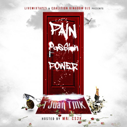 LiveMixtapes's tweet photo. [Mixtape] T'Juan TMK (@tjuan) - Pain Passion Power :: #GetItLIVE! https://t.co/tQNDYTH46s @LiveMixtapes Hosted by Mr. CSA2k (@mrcsa2k) https://t.co/KXYsx02Hfd