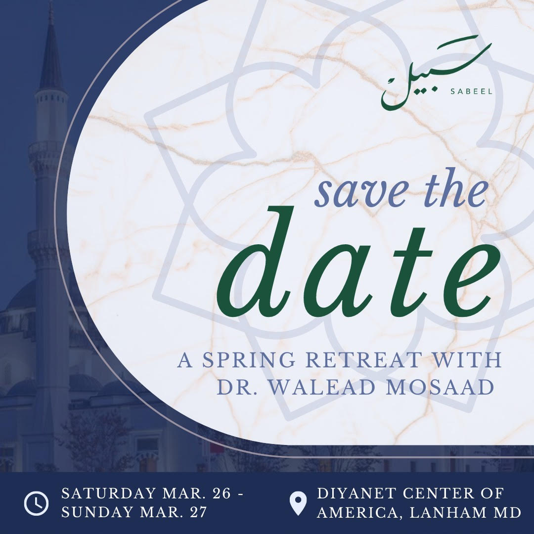SabeelCommunity's tweet photo. Assalam Alaikum! Alhamdulillah, it is with great joy that we announce our spring retreat with Dr. Walead. Inshallah to be held at the Diyanet Center in Lanham, Maryland, USA. All are welcome! Please save the date Saturday-Sunday, March 26-27. More details soon! https://t.co/vOaJyrRdRP