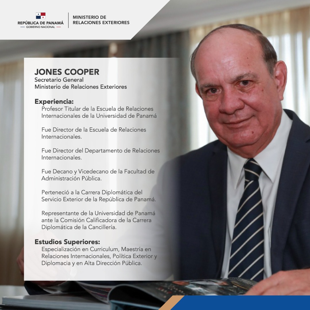 ¡Nueva designación en  <a href="/CancilleriaPma/">Cancillería de Panamá</a>! Jones Cooper se incorpora como nuevo Secretario General para continuar el  fortalecimiento de una institución renovada, que destaca por su eficiencia y profesionalismo.
