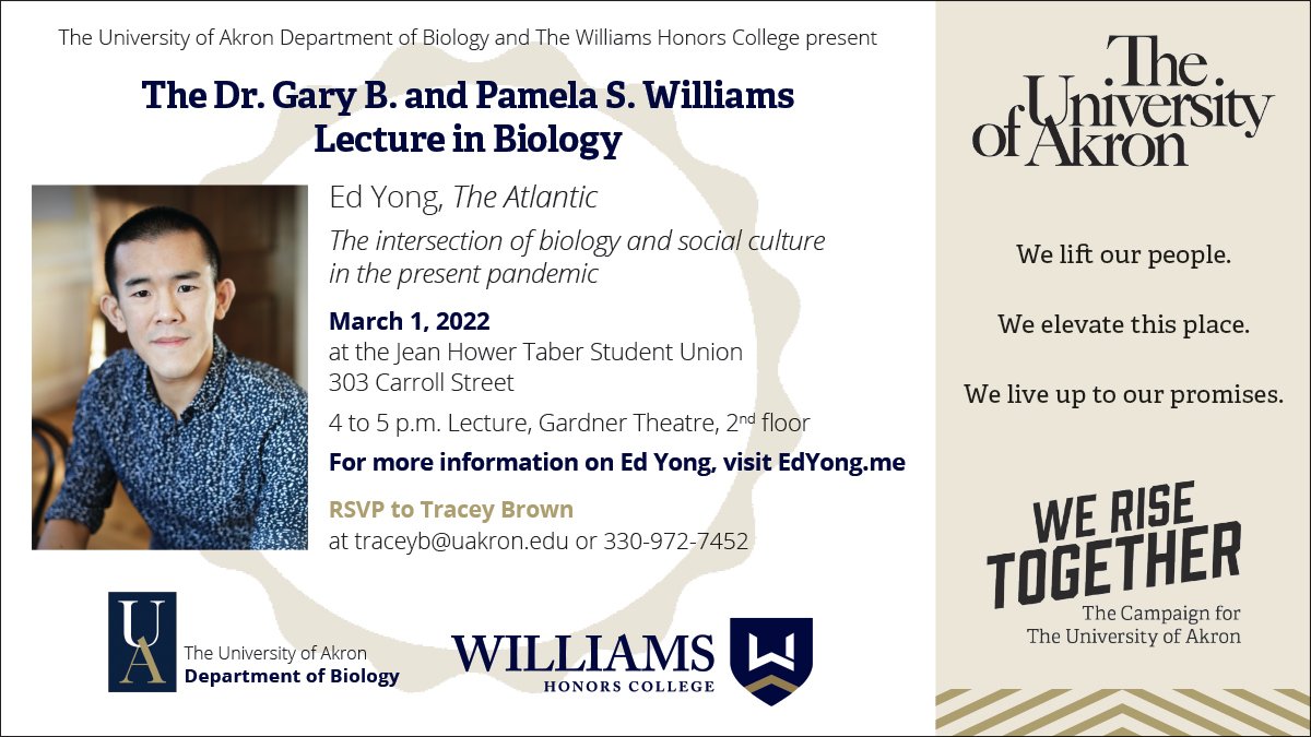 UAkron Foundation (@uagives) on Twitter photo The Dr. Gary B. & Pamela S. Williams Lecture in Biology will host Pulitzer Prize winner Ed Yong on Tuesday, March 1, at 4 p.m. Join us as Yong discusses the pandemic’s impact & how we can move forward. cc: <a href="/edyong209/">Ed Yong is not here</a>, <a href="/ZipsBiology/">UA Biology</a>, <a href="/UakronHonors/">Williams Honors College</a>, <a href="/uakron/">The University of Akron</a> The Dr. Gary B. & Pamela S. Williams Lecture in Biology will host Pulitzer Prize winner Ed Yong on Tuesday, March 1, at 4 p.m. Join us as Yong discusses the pandemic’s impact & how we can move forward. cc: <a href="/edyong209/">Ed Yong is not here</a>, <a href="/ZipsBiology/">UA Biology</a>, <a href="/UakronHonors/">Williams Honors College</a>, <a href="/uakron/">The University of Akron</a>
