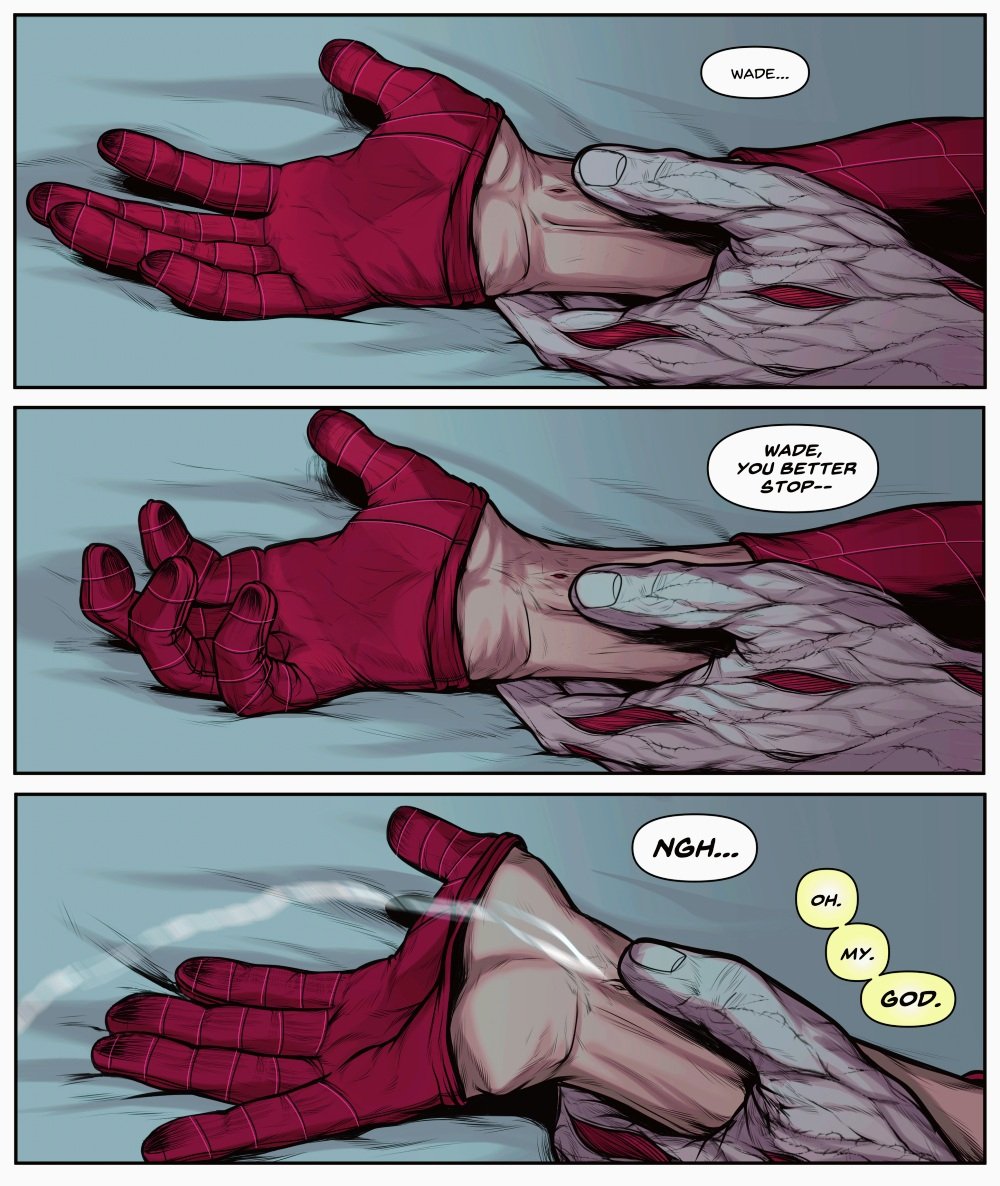 Spider-Man/Deadpool: 
Unprotected s*x, touch starved, size difference.