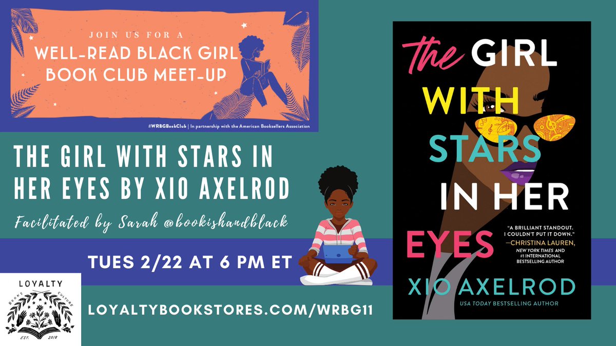 TUES 2/22 @ 6pm ET: Our @wellreadblkgirl book club is discussing THE GIRL WITH STARS IN HER EYES by @XioAxelrod, w/ @bookishandblack facilitating! RSVP: loyaltybookstrores.com/wrbg11 @SourcebooksCasa