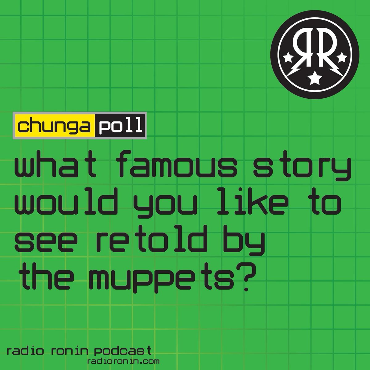 RadioRoninShow's tweet photo. #ChungaPoll: What famous story would you like to see retold by #TheMuppets?

Comment using hashtag #ChungaPoll could be shared on Thursday's episode of the #RadioRonin Podcast with Chunga, Chandler, Josh and Gregg! https://t.co/NeRyNO8zUF