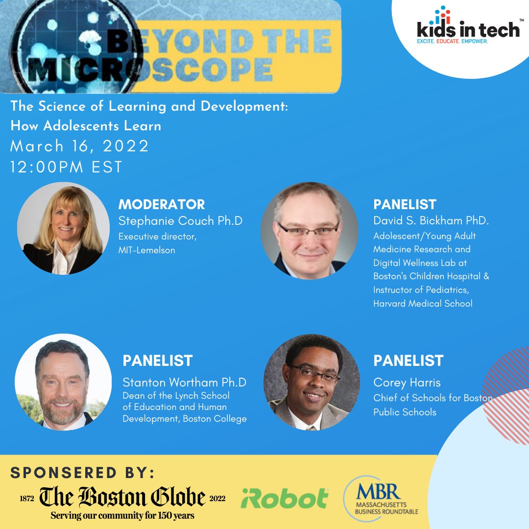 kidsintechorg's tweet photo. We've got a great lineup of speakers for our upcoming #GoBeyondtheMicroscope webinar on March 16. Panelists from @harvardmed @BostonChildrens @CHarrisDoMS @BostonSchools @BostonCollege will speak on how adolescents learn.
Register here: https://t.co/neMobCa39p https://t.co/hqRVxYqDUR