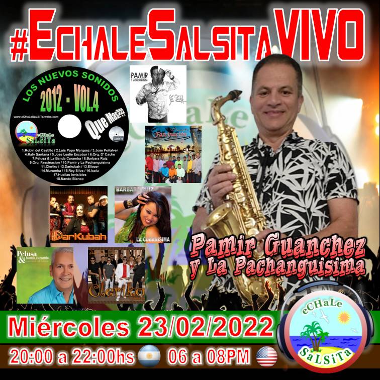 🔴#EchaleSalsitaVIVO🔴 

✅Seguimos con el VOL.4 de LOS NUEVOS SONIDOS
Ademas REPORTAJE Pamir Guanchez y La Pachanguisima

☀️ Pelusa &amp; La Banda Caramba 
☀️ Cleriko 
☀️ Darkubah 
☀️ Barbara Ruiz 
☀️ Orquesta Fascinacion 

⤵️⤵️⤵️
🤳WP +𝟓𝟒𝟗𝟏𝟏𝟐𝟔𝟔𝟔𝟒𝟏𝟑𝟐