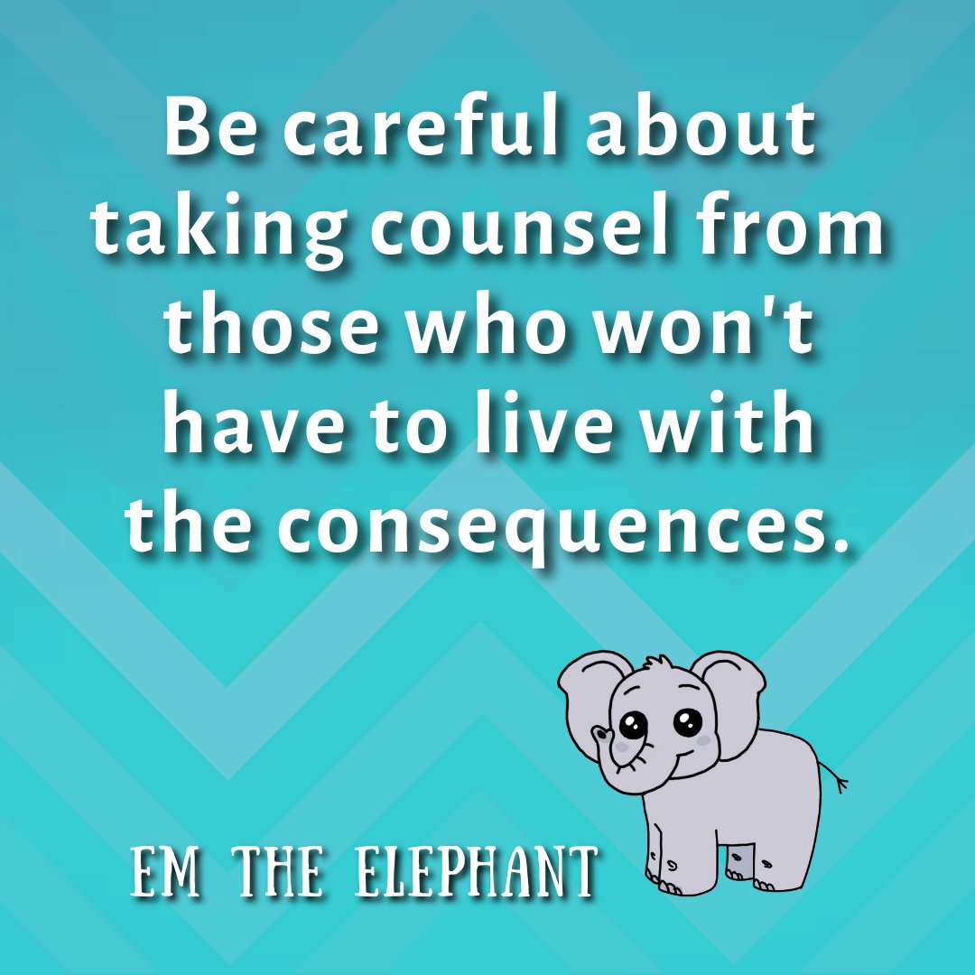 Be careful about taking counsel from those who won't have to live with the consequences
#lifequote #notetoself #liveyourbestlife #selfhealing #selfimprovement #selfgrowth #gogetter #lifecoachingtips #qotd #loveyourself #sotrue #lifetips #liveyourlife #twitterquotes #quoteoftheday