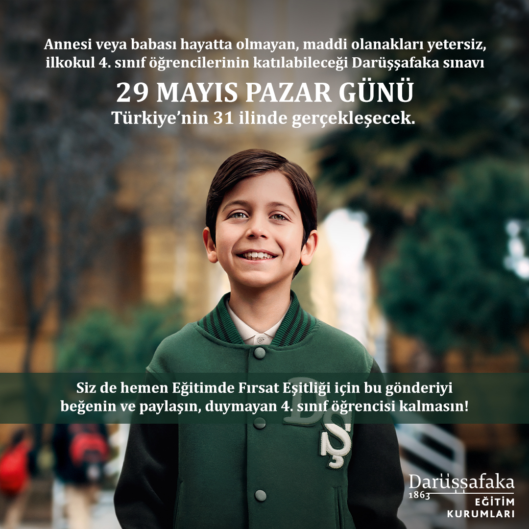 Annesi veya babası hayatta olmayan, maddi olanakları yetersiz 4. sınıf öğrencileri için Darüşşafaka sınavı 29 Mayıs Pazar günü Türkiye’nin 31 ilinde gerçekleşecek.