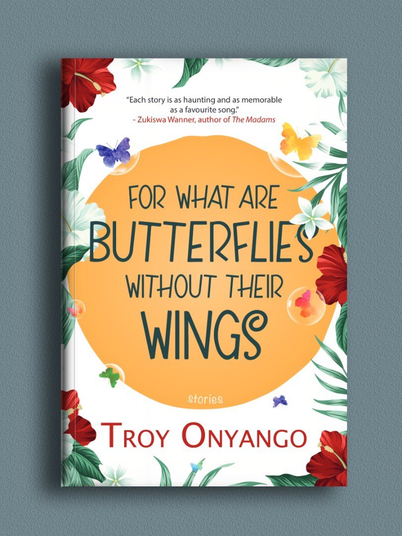 masobebooks's tweet photo. BREAKING: Masobe Books to Publish Kenyan writer Troy Onyango’s debut collection of short stories “For What Are Butterflies Without Their Wings” 🦋.@TroyOnyango 

At Masobe Books, we bring you the cream of African literature😎

#MasobeBooks #LetUsRead https://t.co/qpZKqyuB5R