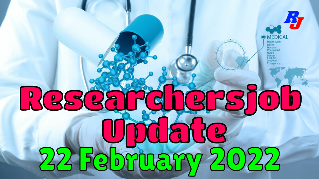 Various Research Positions – 17 February: Researchersjob- Updated
