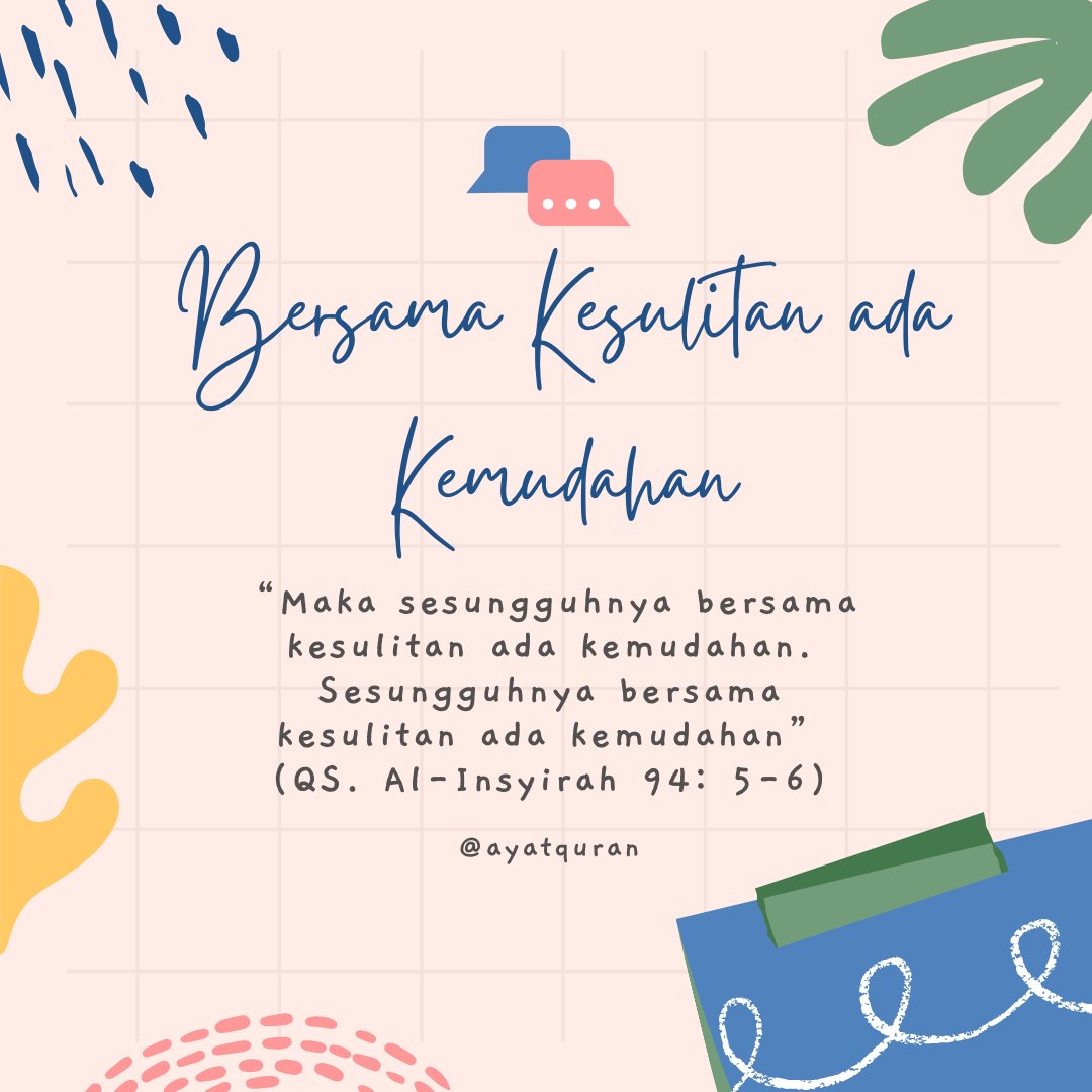 ayatquran's tweet photo. “Maka sesungguhnya bersama kesulitan ada kemudahan. Sesungguhnya bersama kesulitan ada kemudahan” (QS. Al-Insyirah 94: 5-6) https://t.co/NXV4hPGUoD