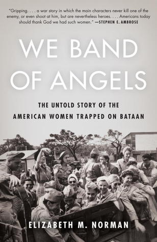 We Band of Angels by Elizabeth M. Norman We Band of Angels by Elizabeth M. Norman