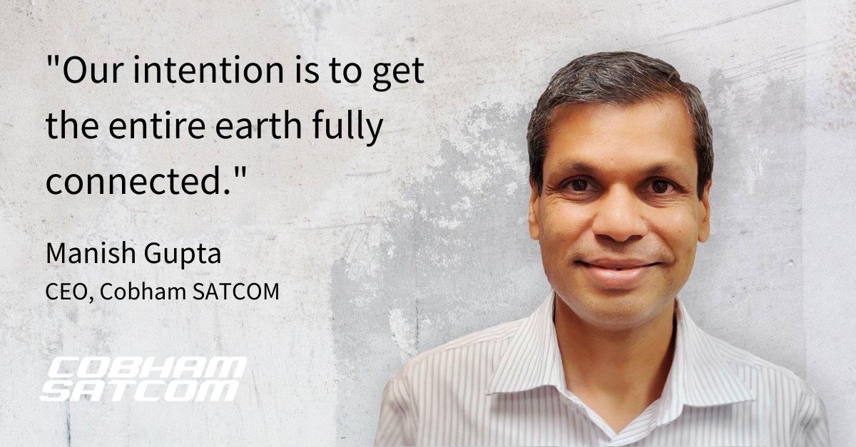We welcome our new #CEO, Manish Gupta. Manish has a range of experience which has accelerated the growth of some of the world’s leading businesses. Head over to our website to hear Manish’s perspectives on the satellite comms industry for Cobham SATCOM.